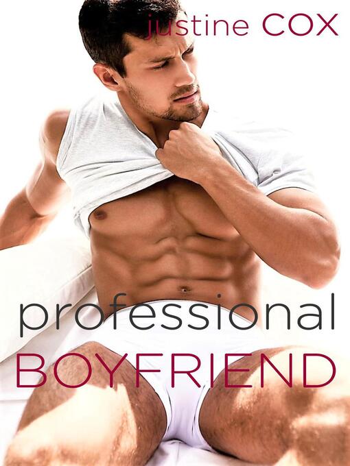 Title details for Professional Boyfriend by Justine Cox - Available